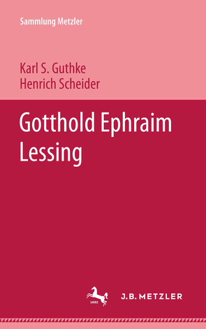 Gotthold Ephraim Lessing von Guthke,  Karl S, Scheider,  Henrich