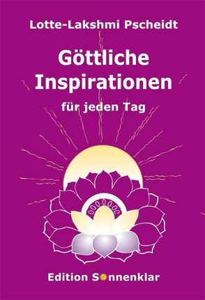 Göttliche Inspirationen für jeden Tag von Pscheidt,  Lotte-Lakshmi