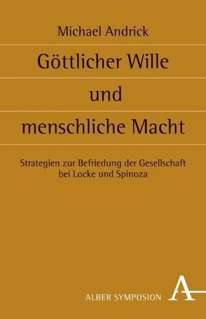 Göttlicher Wille und menschliche Macht von Andrick,  Michael