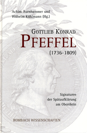 Gottlieb Konrad Pfeffel (1736-1809) von Aurnhammer,  Achim, Kühlmann,  Wilhelm