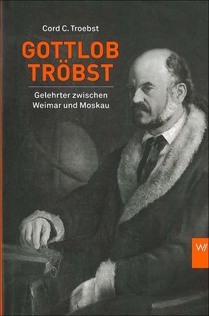 Gottlob Tröbst von Troebst,  Cord Christian