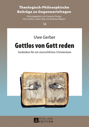 Gottlos von Gott reden von Gerber,  Uwe