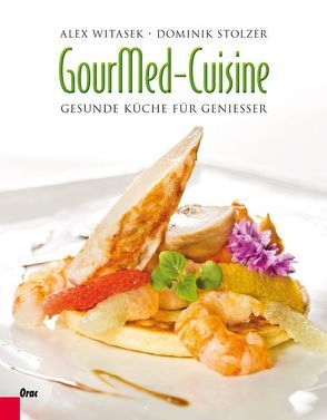 GourMed-Cuisine von Stolzer,  Dominik, Witasek,  Alex