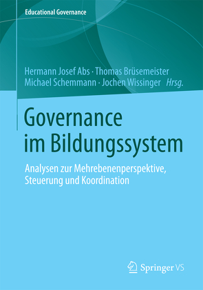 Governance im Bildungssystem von Abs,  Hermann Josef, Brüsemeister,  Thomas, Schemmann,  Michael, Wissinger,  Jochen