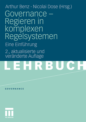 Governance – Regieren in komplexen Regelsystemen von Benz,  Arthur, Dose,  Nicolai