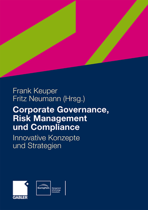 Governance, Risk Management und Compliance von Keuper,  Frank, Neumann,  Fritz