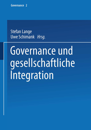 Governance und gesellschaftliche Integration von Lange,  Stefan, Schimank,  Uwe