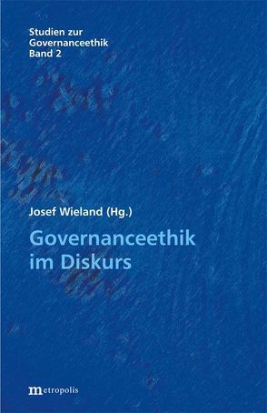 Governanceethik im Diskurs von Wieland,  Josef