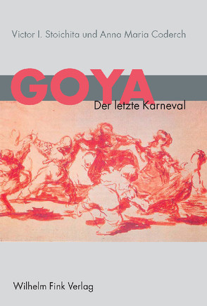 Goya von Coderch,  Anna Maria, Herzmann,  Ruth, Stoichita,  Victor I, Stoichita,  Victor Ieronim