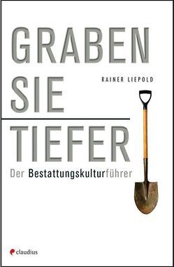 Graben Sie tiefer! von Liepold,  Rainer