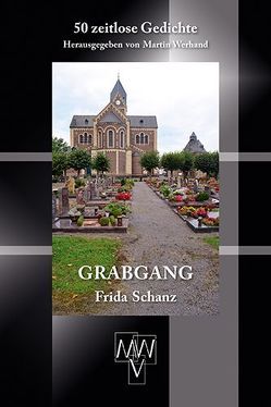 Grabgang von Schanz,  Frida, Werhand,  Martin