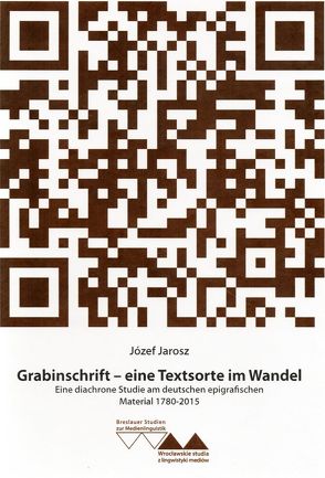 Grabinschrift – eine Textsorte im Wandel von Jarosz,  Jozef