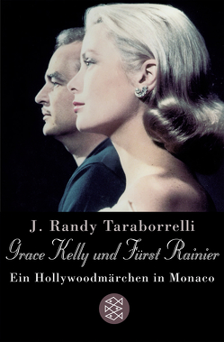 Grace Kelly und Fürst Rainier von Becker,  Astrid, Kappel,  Marion, Taraborrelli,  J. Randy