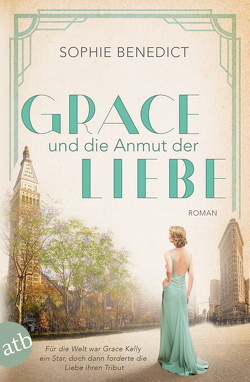 Grace und die Anmut der Liebe von Benedict,  Sophie