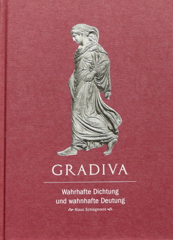 Gradiva. Wahrhafte Dichtung und wahnhafte Deutung. von Schlagmann,  Klaus