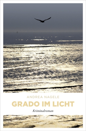 Grado im Licht von Nagele,  Andrea