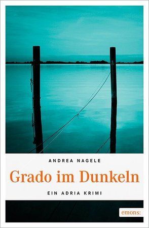 Grado im Dunkeln von Nagele,  Andrea