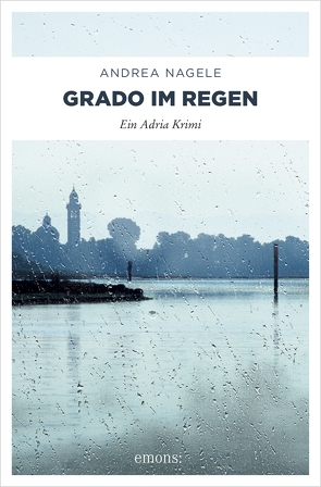 Grado im Regen von Nagele,  Andrea