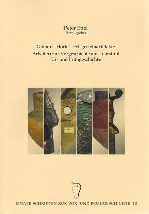 Gräber – Horte – Felsgesteinartefakte von Ettel,  Peter