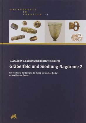 Gräberfeld und Siedlung Nagornoe 2 von Gudkova,  Alexandra V., Schultze,  Erdmute