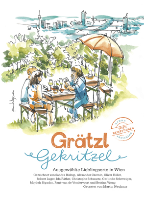 Grätzlgekritzel von Biskup,  Sandra, Czernin,  Alexander, Höller,  Oliver, Luger,  Robert, Neuhaus,  Martin, Räther,  Ida, Schwartz,  Christophe, Schweiger,  Gerlinde, Siyadat,  Mojdeh, van de Vondervoort,  Rene, Wong,  Bettina