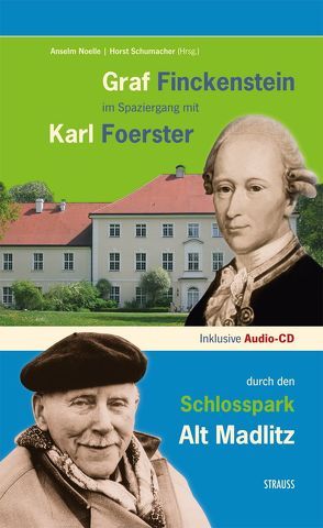 Graf Finckenstein im Spaziergang mit Karl Foerster durch den Schlosspark Alt Madlitz von Dittmer,  Frank, Hofer,  Andreas, Nölle,  Anselm, Schumacher,  Horst, Seiler,  Elke, Strauß,  Jürgen, Strauss,  Katharina