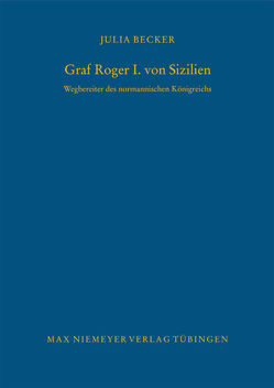 Graf Roger I. von Sizilien von Becker,  Julia