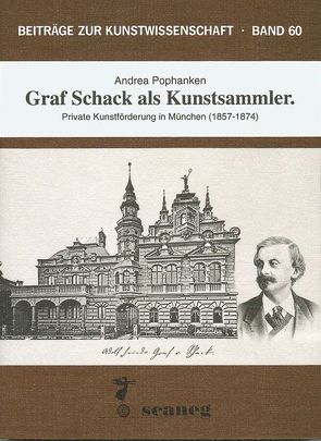 Graf Schack als Kunstsammler von Pophanken,  Andrea