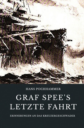 Graf Spee’s letzte Fahrt von Pochhammer,  Hans