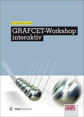 GRAFCET-Workshop interaktiv von Schoop,  Karl-Michael