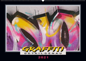 Graffiti detailgenau (Wandkalender 2021 DIN A2 quer) von Behrens,  Harald