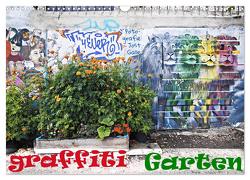 GRAFFITI GARTEN (Wandkalender 2024 DIN A3 quer), CALVENDO Monatskalender von Galle,  Jost