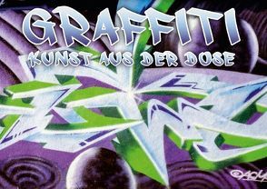 Graffiti – Kunst aus der Dose III (Posterbuch DIN A4 quer) von ACME,  k.A.