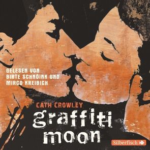 Graffiti Moon von Ahrens,  Henning, Crowley,  Cath, Kreibich,  Mirco, Loew,  Hans, Schnöink,  Birte