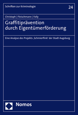 Graffitiprävention durch Eigentümerförderung von Christoph,  Stephan, Fleischmann,  Lena, Folly,  Anna-Sophia