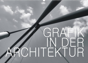 GRAFIK IN DER ARCHITEKTUR (Wandkalender 2023 DIN A2 quer) von J. Richtsteig,  Walter