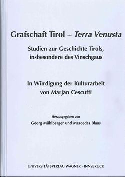 Grafschaft Tirol – Terra Venusta von Blaas,  Mercedes, Mühlberger,  Georg