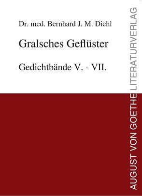 Gralsches Geflüster von Diehl,  Bernhard J.M.