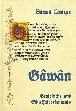 Gralssuche und Schicksalserkenntnis / Gâwân von Lampe,  Bernd