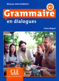 Grammaire en dialogues von Miquel,  Claire