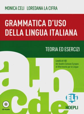 Grammatica d’uso della lingua italiana von Celi,  Monica, La Cifra,  Loredana