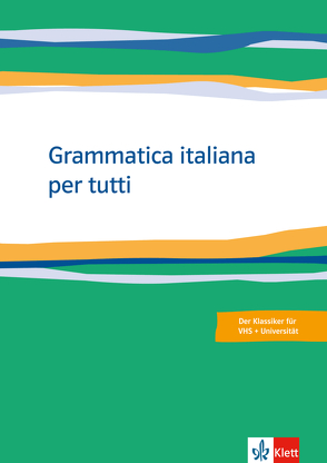 Grammatica italiana per tutti von Acanfora,  Franco, Kirsten,  Gerhard, Mack,  Barbara