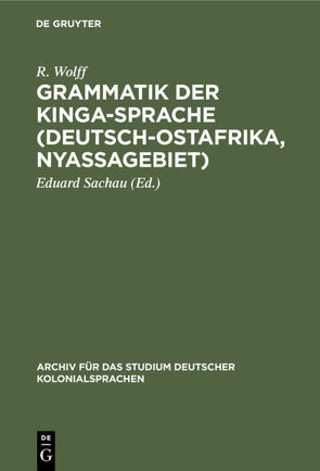 Grammatik der Kinga-Sprache (Deutsch-Ostafrika, Nyassagebiet) von Sachau,  Eduard, Wolff,  R.