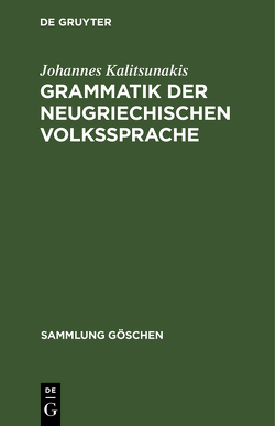 Grammatik der neugriechischen Volkssprache von Kalitsunakis,  Johannes