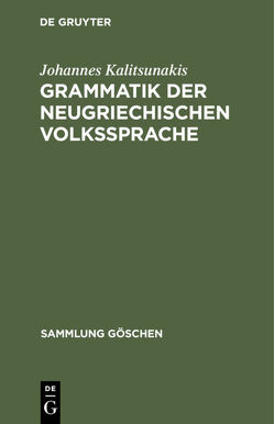 Grammatik der neugriechischen Volkssprache von Kalitsunakis,  Johannes