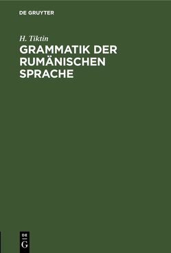 Grammatik der rumänischen Sprache von Tiktin,  H.