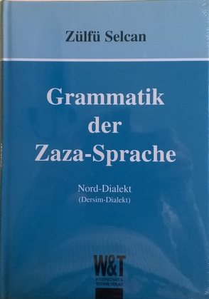 Grammatik der Zaza-Sprache von Selcan,  Zülfü