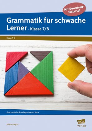 Grammatik für schwache Lerner – Klasse 7/8 von Angioni,  Milena