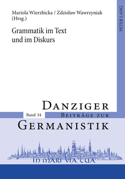 Grammatik im Text und im Diskurs von Wawrzyniak,  Zdzislaw, Wierzbicka,  Mariola