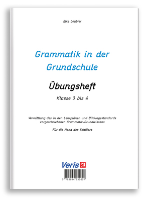 Grammatik in der Grundschule – Übungsheft von Loubier,  Elke